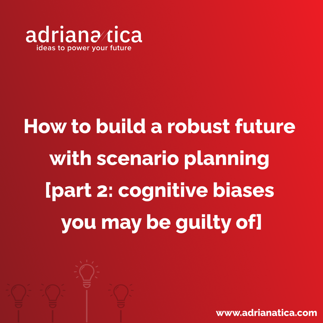 cognitive biases that harm scenario planning