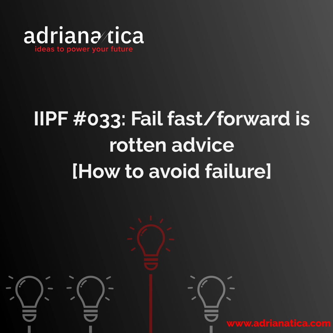 why fail forward and fail fast are bad advice